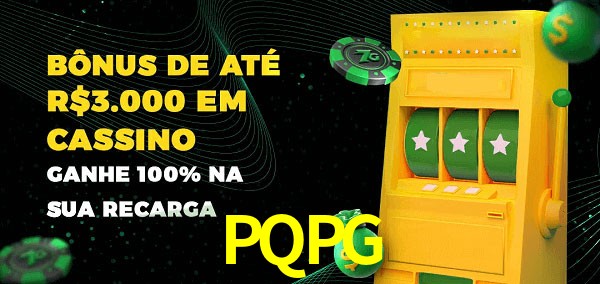 PQPG melhor bônus de depósito